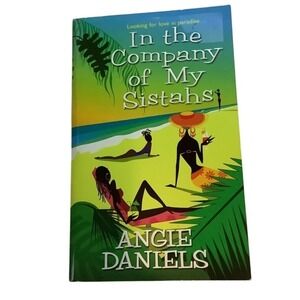 In the Company of My Sistahs Angie Daniels 2006 Paperback Romance Fiction 1st Ed